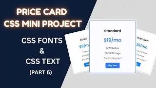 CSS Text and Fonts | Part 6 | Price Card UI Using HTML & CSS | Beginner Web Development Project 🔥