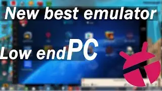 Emulator For Low end pc || play android game on pc
