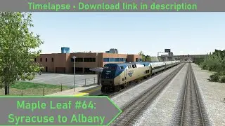 Run 8 Train Simulator Timelapse: Amtrak Maple Leaf #64 from Syracuse to Albany-Rensselaer