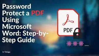 How to Password Protect a PDF Using Microsoft Word: Step-by-Step Guide | in Telugu