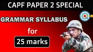 CAPF Grammar Syllabus // Selected Topics for Maximum marks 