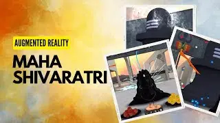 महा शिवरात्रि की हार्दिक शुभकामनाएँ! Maha Shivratri in Augmented Reality