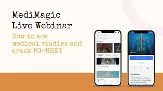 How can you ace in your MBBS + PG NEET 2020-21? | Medical Webinar | MediMagic