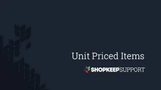 How to Set Unit Pricing with ShopKeep Point of Sale