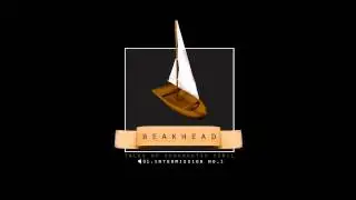 Beakhead - Intermission No. 1