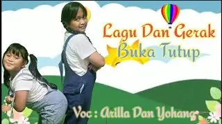 Lagu Dan Gerak " Buka Tutup" Voc : Arilla Dan Yohana