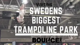 Visiting SWEDENS BIGGEST TRAMPOLINEPARK | BounceINC