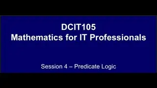 DCIT 105 season 4 (Predicate Logic)