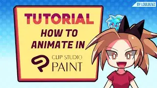 How to animate in Clip Studio Paint - TUTORIAL
