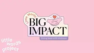 Little Words Big Impact | Little Words Project
