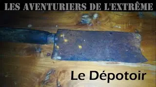 Aventuriers de l'extrême : Un Dépotoir