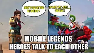 MOBILE LEGENDS HEROES TALKING TO EACH OTHER | MOBILE LEGENDS HEROES CONVERSATION