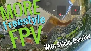 MORE Freestyle FPV Drone Tricks with Stick Overlay