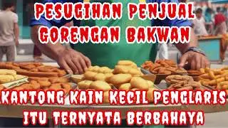 Pesugihan Penjual Gorengan Bakwan, Kantong Kain Kecil Penglaris Itu Ternyata Berbahaya #pesugihan