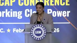 Alexandria Ocasio Cortez 2026 UAW National CAP Conference Key Note