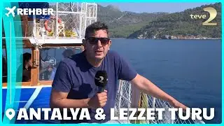 Rehber 338. Bölüm | ANTALYA & LEZZET TURU