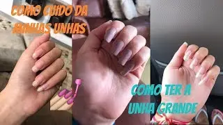 COMO TER AS UNHAS GRANDES | COMO EU CUIDO DAS MINHAS UNHAS | JÚLIA DUTRA