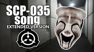 SCP-035 song (extended version) (Possessive Mask)