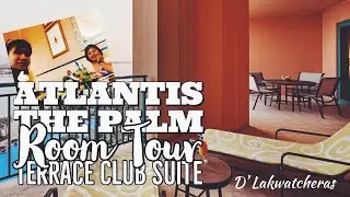 2 BEDROOM TERRACE CLUB SUITE AT ATLANTIS THE PALM | DUBAI HOTEL | HOTEL TOUR