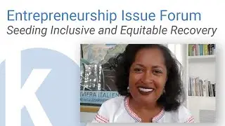 Kauffman Entrepreneurship Forum: Seeding Inclusive and Equitable Recovery