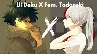 UI Deku X Fem. Todoroki | Part 1 | Son of the Yakuza?!
