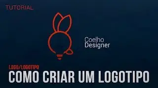 COMO CRIAR UM LOGO/LOGOTIPO - Teoria/Prática com Coelho Designer