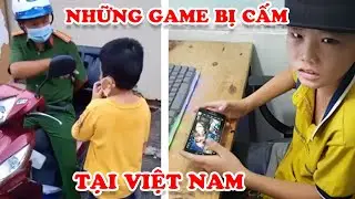 9 Amazing Games That Were Banned in Vietnam