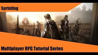 Replicated Sprinting - #2: Making a Multiplayer RPG in UE4 - Tutorial Series