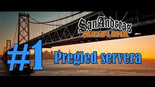 SA:MP - Epizoda 1 - Pregled servera