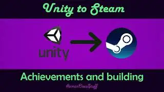 Steam integration with Unity - Achievements, Leaderboards, Building and Uploading - No paid addons
