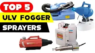 Top 5 Best ULV Fogger Sprayers: The Definitive List