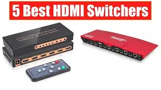 5 Best HDMI Switcher 4k 60hz HDR For Gaming/PS5/Live Streaming/Apple TV/ Best HDMI Switch Splitter