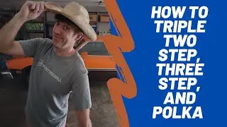 learning to dance | polka, triple two step, and three step basics (video 7)