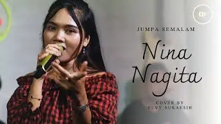 NINA NAGITA - JUMPA SEMALAM ( Elvy Sukaesih )