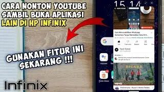 Cara Nonton Youtube Sambil Buka Aplikasi Lain Infinix || Nonton Youtube Bisa Keluar Aplikasi