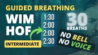 Guided Breathing - Wim Hof 4 Rounds Intermediate 30 Breaths (NO WARNINGS)