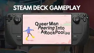 Queer Man Peering Into A Rock Pool.jpg | Steam Deck Gameplay