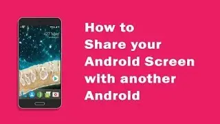 How To Mirror Android Screen To Another Android{Screen Mirroring}