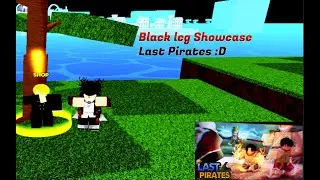 Roblox Last Pirates showcasing black leg :D