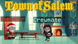 Playing Among Us In Town Of Salem