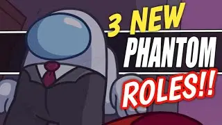 Oh my! Among Us New Roles REVEALED! | Noisemaker, Tracker, and Phantom Role
