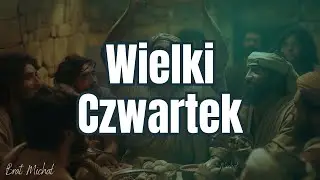 Wielki Czwartek #WielkiTydzień2024