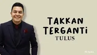 TULUS - TAKKAN TERGANTI (Marcel) // Meski waktu datang dan berlalu sampai