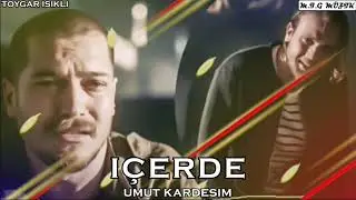 İçerde Müzikleri - Umut Kardeşim