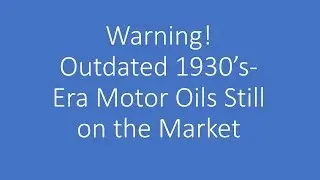 Warning!  1930's-Era Oils Still on the Market