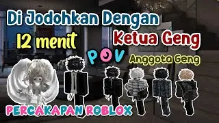 POV: MATCHUP WITH THE GANG LEADER | ROBLOX CONVERSATION POV - 12 MINUTES