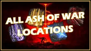 ELDEN RING - ALL ASH OF WAR LOCATIONS