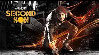 inFAMOUS Second Son #2 | ФИНАЛ