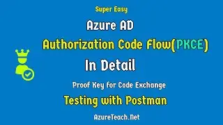 Azure AD Authorization Code Flow With Proof Key For Code Exchange(PKCE) | Azure AD Authentication