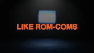 LIKE ROM-COMS